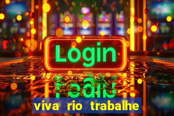 viva rio trabalhe conosco 2024